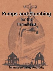 Pumps and Plumbing for the Farmstead