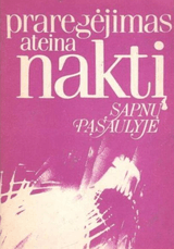 Praregėjimas ateina naktį. Sapnų pasaulyje