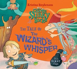 Sir Charlie Stinky Socks: The Tale of the Wizard's Whisper (Sir Charlie Stinky Socks)