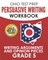 Ohio Test Prep Persuasive Writing Workbook Grade 5