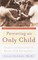 Parenting an Only Child