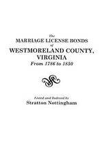 Marriage License Bonds of Westmoreland County, Virginia, from 1786 to 1850