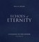 Echoes of Eternity