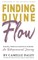 Finding Divine Flow