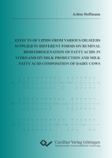 Effects of lipids from various oilseeds supplied in different forms on ruminal biohydrogenation of fatty acids in vitro and on milk production and milk fatty acid composition of dairy cows