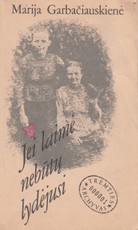 Jei laimė nebūtų lydėjusi