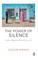 The Power of Silence