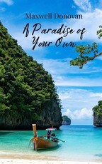 A Paradise of Your Own