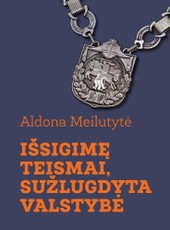 Išsigimę teismai, sužlugdyta valstybė