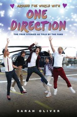 Around the World with One Direction - The True Stories as told by the Fans