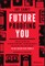 Future-Proofing You
