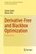 Derivative-Free and Blackbox Optimization