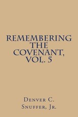 Remembering the Covenant, Vol. 5