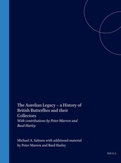 The Aurelian Legacy - A History of British Butterflies and Their Collectors