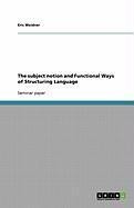 The subject notion and Functional Ways of Structuring Language