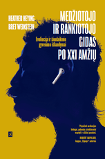 Medžiotojo ir rankiotojo gidas po XXI amžių