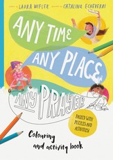 Any Time, Any Place, Any Prayer Art and Activity Book