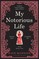 My Notorious Life