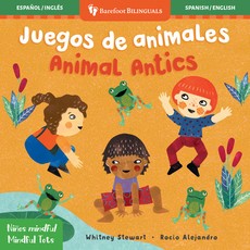 Mindful Tots: Animal Antics / NiÃ±os Mindful: Juegos de Animales