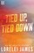 Tied Up, Tied Down