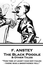 F. Anstey - The Black Poodle & Other Tales