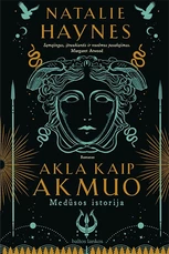 Akla kaip akmuo. Medūsos istorija