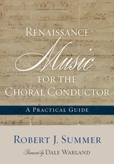 Renaissance Music for the Choral Conductor