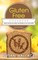 Gluten Free Cookbook [Second Edition]: Gluten Free Diet and Gluten Free Recipes for Your Good Health