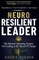 Is Your Brain Ready? Neuro Resilient Leader