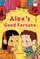 Alex's Good Fortune