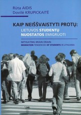Kaip neišvaistyti protų: Lietuvos studentų nuostatos emigruoti