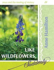 Like Wildflowers, Suddenly