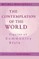 Contemplation Of The World