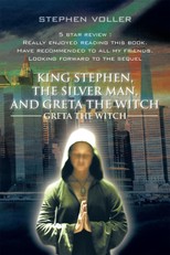 Voller, S: King Stephen, the Silver Man, and Greta the Witch