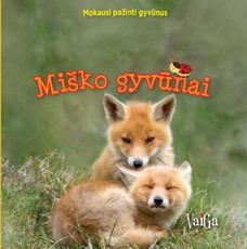 Mokausi pažinti gyvūnus. Miško gyvūnai