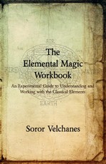 The Elemental Magic Workbook: An Experimental Guide to Understanding and Working with the Classical Elements