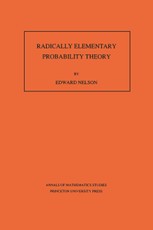 Radically Elementary Probability Theory. (AM-117), Volume 117