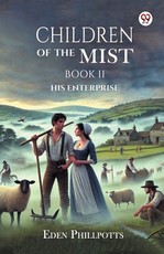 Children Of The Mist Book II His Enterprise