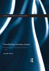 Ward, J: Transforming Summary Justice