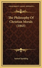 The Philosophy Of Christian Morals (1843)