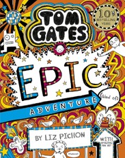 Tom Gates 13: Epic Adventure (kind of)