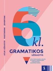Gramatikos užduotys 6 klasei Gramatikos užduotys 6 klasei