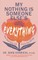 My Nothing Is Someone Else's Everything