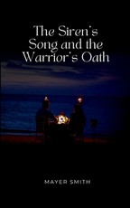 The Siren's Song and the Warrior's Oath