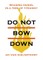 Do Not Bow Down