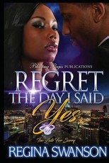 Regret The Day I Said Yes
