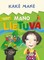 Kakė Makė. Mano Lietuva