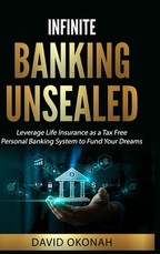 Infinite Banking Unsealed
