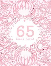 65 Years Loved