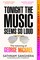 Tonight the Music Seems So Loud